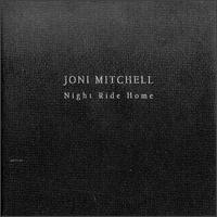 Joni Mitchell - Night Ride Home lyrics