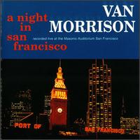 Van Morrison - A Night in San Francisco [live] lyrics