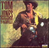 Tom Jones - In Nashville lyrics