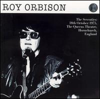 Roy Orbison - Orbison Over England: The Seventies October 18 1975 the Queens Theatre [live] lyrics