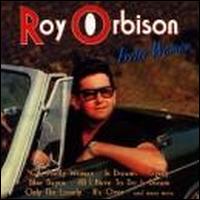 Roy Orbison - Pretty Woman: The Best of Roy Orbison lyrics