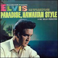 Elvis Presley - Paradise, Hawaiian Style lyrics