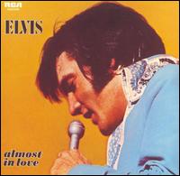 Elvis Presley - Almost in Love lyrics
