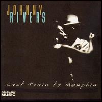 Johnny Rivers - Last Train to Memphis lyrics