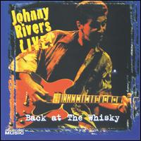 Johnny Rivers - Back at the Whisky [live] lyrics