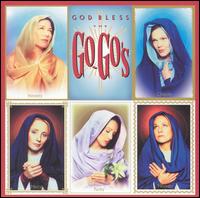 The Go-Go's - God Bless the Go-Go's lyrics
