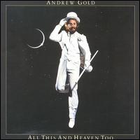 Andrew Gold - All This & Heaven Too lyrics