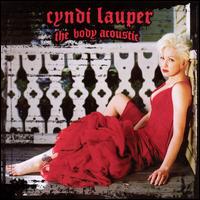 Cyndi Lauper - The Body Acoustic lyrics