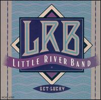 Little River Band - Get Lucky lyrics