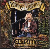 Kenny Loggins - Outside: From the Redwoods lyrics