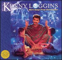 Kenny Loggins - More Songs from Pooh Corner lyrics