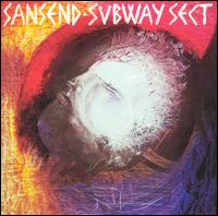 Subway Sect - Sansend lyrics