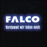 Falco - Verdammt Wir Leben Noch lyrics