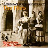 The Flirts - Questions of the Heart lyrics