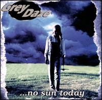 Grey Daze - Gray Daze: No Sun Today lyrics