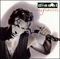 Diesel - Hepfidelity lyrics