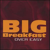 Big Breakfast - Over Easy lyrics