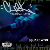 Click Tha Supah Latin - Square Won lyrics