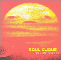 Soul Clique - Only One Division lyrics