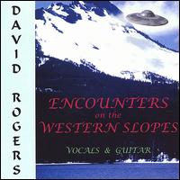 David Rogers - Encounters on the Western Slopes lyrics