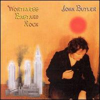 John Butler - Worthless Bastard Rock lyrics