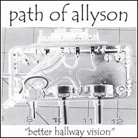Path of Allyson - Better Hallway Vision lyrics