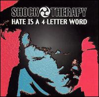 Shock Therapy - Hate Is a 4-Letter Word lyrics
