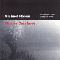 Michael Rosen - Elusive Creatures lyrics