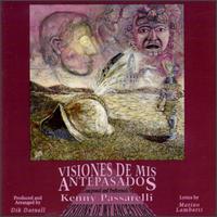 Kenny Passarelli - Visiones De Mis Antepasados lyrics