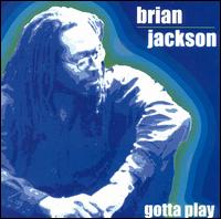 Brian Jackson - Gotta Play lyrics