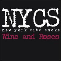 NYCSmoke - Wine and Roses lyrics