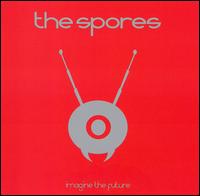 The Spores - Imagine the Future lyrics