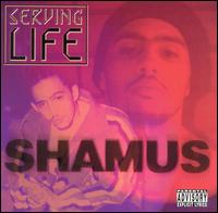 Shamus - Serving Life EP lyrics
