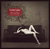 Gerald Collier - How Can There Be Another Day? lyrics