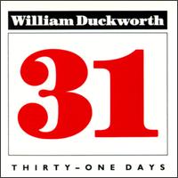 William Duckworth - Thirty-One Days (1987) for Alto Saxophone lyrics