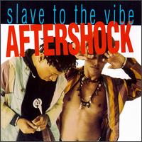Aftershock - Slave to the Vibe lyrics