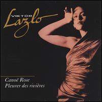 Viktor Lazlo - Cano? Rose/Pleurer des Rivi?res lyrics