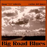 Carlos del Junco Band - Big Road Blues lyrics