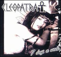 Cleopatra - Seven Days a Week lyrics