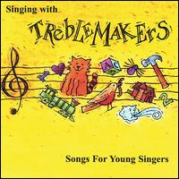 Treblemakers - Singing With Treblemakers: Songs for Young ... lyrics