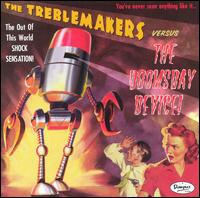 Treblemakers - The Treblemakers Vs. the Doomsday Device lyrics