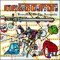 Maggotron - The Bassman of the Acropolis lyrics