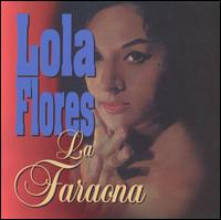 Lola Flores - La Faraona lyrics
