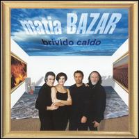 Matia Bazar - Sanremo 2000: Brivido Caldo lyrics