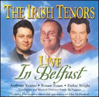 Irish Tenors - The Live in Belfast lyrics