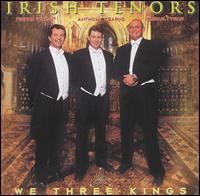 Irish Tenors - We Three Kings lyrics