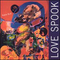 Katie Bull - Love Spook lyrics