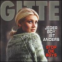 Gitte - Jeder Boy Ist Anders/Stop Die Boys lyrics
