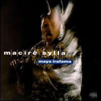 Macire Sylla - Maya Irafama lyrics
