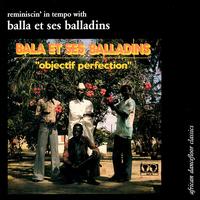 Bala & Ses Balladins - Objectif Perfection lyrics